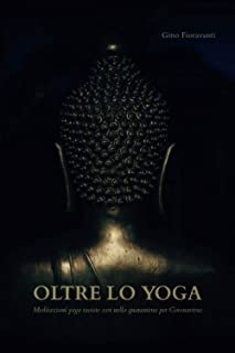 Oltre lo yoga: Meditazioni yoga taoiste zen nella quarantena per Coronavirus